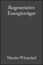 Regenerative Energietrager: Der Beitrag und die Förderung regenerativer Energieträger im Rahmen einer Nachhaltigen Energieversorgung - ISBN 9783527321810