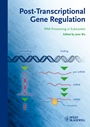 Post–Transcriptional Gene Regulation: RNA Processing in Eukaryotes - ISBN 9783527322022