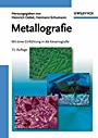 Metallografie: Mit einer Einführung in die Keramografie - ISBN 9783527322572