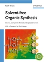 Solvent–free Organic Synthesis - ISBN 9783527322640