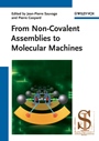 From Non–Covalent Assemblies to Molecular Machines - ISBN 9783527322770