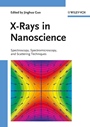 X–Rays in Nanoscience: Spectroscopy, Spectromicroscopy, and Scattering Techniques - ISBN 9783527322886