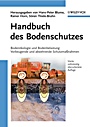 Handbuch des Bodenschutzes: Bodenökologie und –belastung / Vorbeugende und abwehrende Schutzmaβnahmen - ISBN 9783527322978