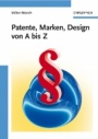 Patente, Marken, Design von A bis Z - ISBN 9783527323715