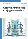 Catalytic Asymmetric Conjugate Reactions - ISBN 9783527324118