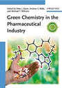 Green Chemistry in the Pharmaceutical Industry - ISBN 9783527324187