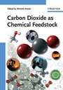 Carbon Dioxide as Chemical Feedstock - ISBN 9783527324750