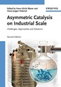 Asymmetric Catalysis on Industrial Scale: Challenges, Approaches and Solutions - ISBN 9783527324897