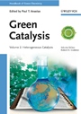 Green Catalysis, Volume 2: Heterogeneous Catalysis - ISBN 9783527324972