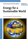 Energy for a Sustainable World: From the Oil Age to a Sun–Powered Future - ISBN 9783527325405