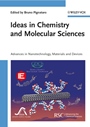Ideas in Chemistry and Molecular Sciences: Advances in Nanotechnology, Materials and Devices - ISBN 9783527325436