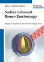 Surface Enhanced Raman Spectroscopy: Analytical, Biophysical and Life Science Applications - ISBN 9783527325672