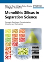 Monolithic Silicas in Separation Science: Concepts, Syntheses, Characterization, Modeling and Applications - ISBN 9783527325757