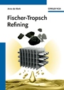 Fischer–Tropsch Refining - ISBN 9783527326051