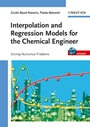 Interpolation and Regression Models for the Chemical Engineer: Solving Numerical Problems - ISBN 9783527326525
