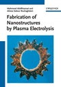 Fabrication of Nanostructures by Plasma Electrolysis - ISBN 9783527326754