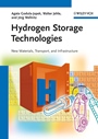 Hydrogen Storage Technologies: New Materials, Transport, and Infrastructure - ISBN 9783527326839
