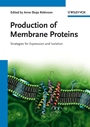 Production of Membrane Proteins: Strategies for Expression and Isolation - ISBN 9783527327294