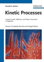 Kinetic Processes: Crystal Growth, Diffusion, and Phase Transitions in Materials - ISBN 9783527327362