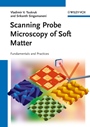 Scanning Probe Microscopy of Soft Matter: Fundamentals and Practices - ISBN 9783527327430
