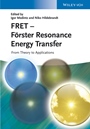 FRET – F¿rster Resonance Energy Transfer: From Theory to Applications - ISBN 9783527328161