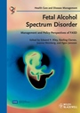 Fetal Alcohol Spectrum Disorder: Management and Policy Perspectives of FASD - ISBN 9783527328390