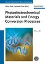 Photoelectrochemical Materials and Energy Conversion Processes - ISBN 9783527328598