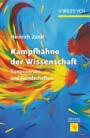 Kampfhähne der Wissenschaft: Kontroversen und Feindschaften - ISBN 9783527328659