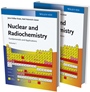 Nuclear and Radiochemistry: Fundamentals and Applications 2 Volume Set - ISBN 9783527329014