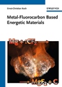 Metal–Fluorocarbon Based Energetic Materials - ISBN 9783527329205