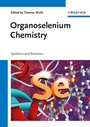 Organoselenium Chemistry: Synthesis and Reactions - ISBN 9783527329441