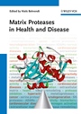 Matrix Proteases in Health and Disease - ISBN 9783527329915