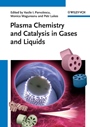Plasma Chemistry and Catalysis in Gases and Liquids - ISBN 9783527330065