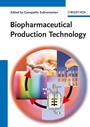 Biopharmaceutical Production Technology: 2 Volume Set - ISBN 9783527330294