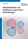 Molekülorbitale und Reaktionen organischer Verbindungen - ISBN 9783527330690