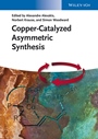 Copper–Catalyzed Asymmetric Synthesis - ISBN 9783527332045