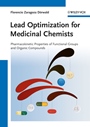 Lead Optimization for Medicinal Chemists: Pharmacokinetic Properties of Functional Groups and Organic Compounds - ISBN 9783527332267