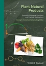 Plant Natural Products: Synthesis, Biological Functions and Practical Applications - ISBN 9783527332304