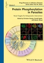 Protein Phosphorylation in Parasites: Novel Targets for Antiparasitic Intervention - ISBN 9783527332359