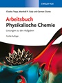 Arbeitsbuch Physikalische Chemie: Lösungen zu den Aufgaben - ISBN 9783527332489