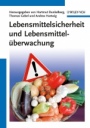 Lebensmittelsicherheit und Lebensmitteluberwachung - ISBN 9783527332885