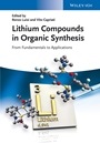 Lithium Compounds in Organic Synthesis: From Fundamentals to Applications - ISBN 9783527333431
