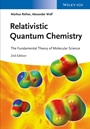 Relativistic Quantum Chemistry: The Fundamental Theory of Molecular Science - ISBN 9783527334155