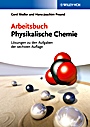 Arbeitsbuch Physikalische Chemie: Lösungen zu den Aufgaben - ISBN 9783527334261