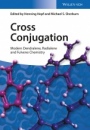Cross Conjugation: Modern Dendralene, Radialene and Fulvene Chemistry - ISBN 9783527334377