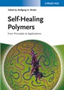 Self–Healing Polymers: From Principles to Applications - ISBN 9783527334391