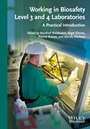 Working in Biosafety Level 3 and 4 Laboratories: A Practical Introduction - ISBN 9783527334674