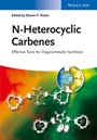 N–Heterocyclic Carbenes: Effective Tools for Organometallic Synthesis - ISBN 9783527334902