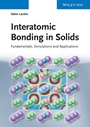 Interatomic Bonding in Solids: Fundamentals, Simulation, and Applications - ISBN 9783527335077