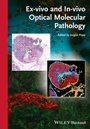 Ex–vivo and In–vivo Optical Molecular Pathology - ISBN 9783527335138